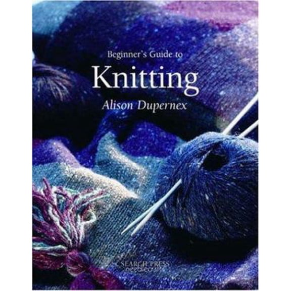 Pre-Owned Beginner's Guide to Knitting (Paperback) 1903975832 9781903975831