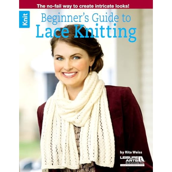 Pre-Owned Beginner's Guide to Lace Knitting: The No-Fail Way to Create Intricate Looks! (Paperback) by Rita Weiss