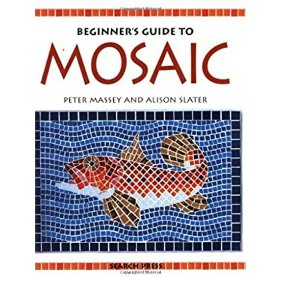 Pre-Owned Beginner's Guide to Mosaic (Paperback) 0855328894 9780855328894