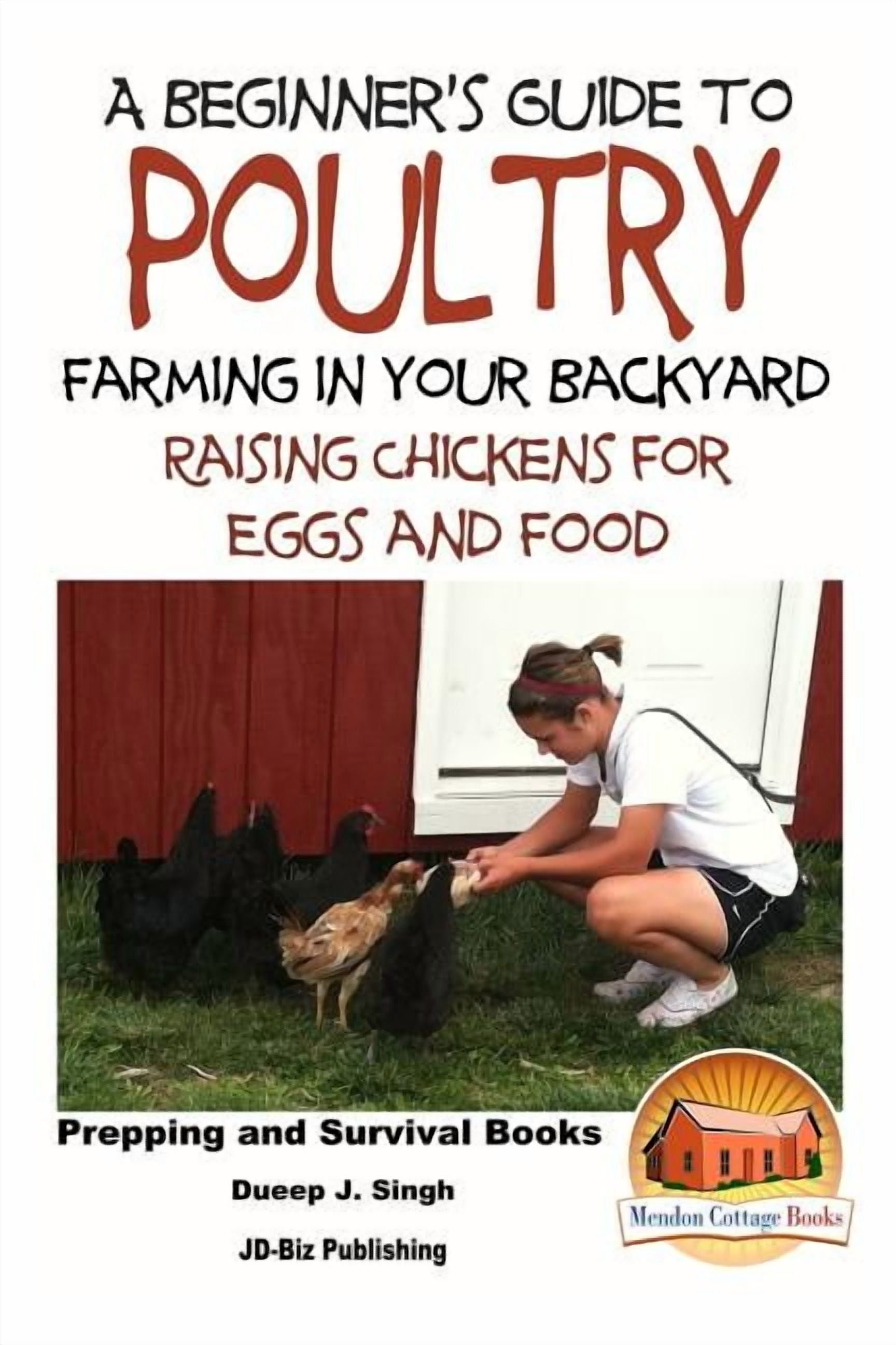 A Beginner's Guide to Poultry Farming in Your Backyard: Raising ...