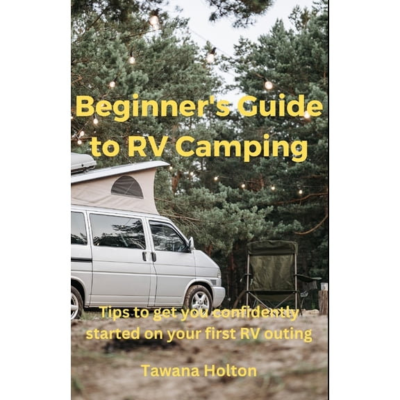 Beginner's Guide to RV Camping, (Paperback)