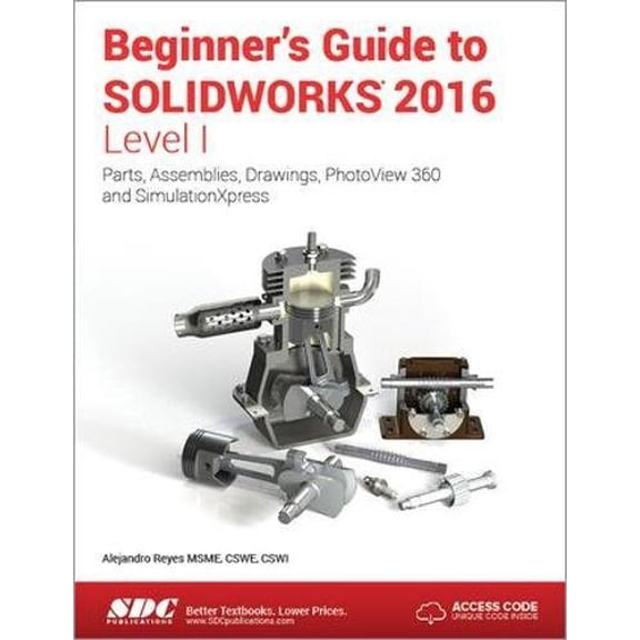 Pre-Owned Beginner's Guide to SOLIDWORKS 2016 - Level I (Including unique access code) (Paperback) 1585039926 9781585039920