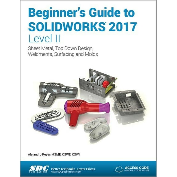 Beginner's Guide to Solidworks 2017 - Level II (Including Unique Access Code) (Paperback)