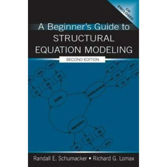 Pre-Owned Beginner's Guide to Structural Equation Modeling (Paperback 9780805840186) by Randall E Schumacker, Richard G Lomax