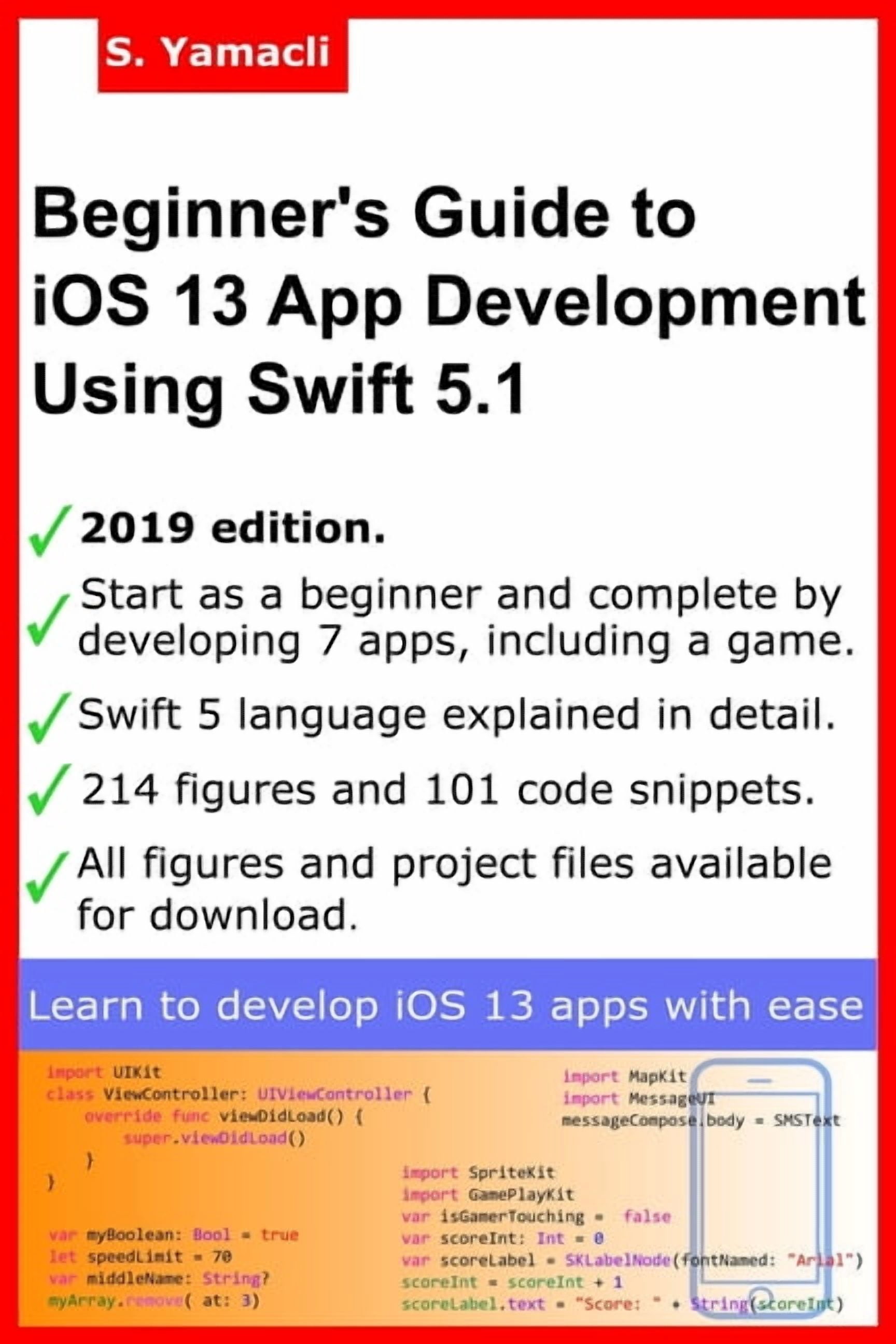Beginner's Guide to iOS 13 App Development Using Swift 5.1: Xcode ...