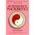 thumbnail image 1 of Pre-Owned An Introduction to Macrobiotics : A Beginner's Guide to the Natural Way to Health (Paperback) 9780895294647, 1 of 1