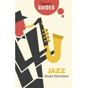 Beginner's Guides: Jazz : A Beginner's Guide (Paperback)