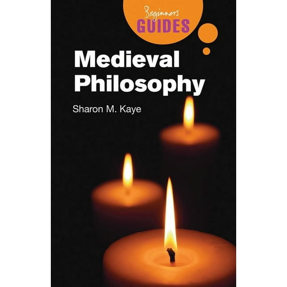 Beginner's Guides: Medieval Philosophy : A Beginner's Guide (Paperback)