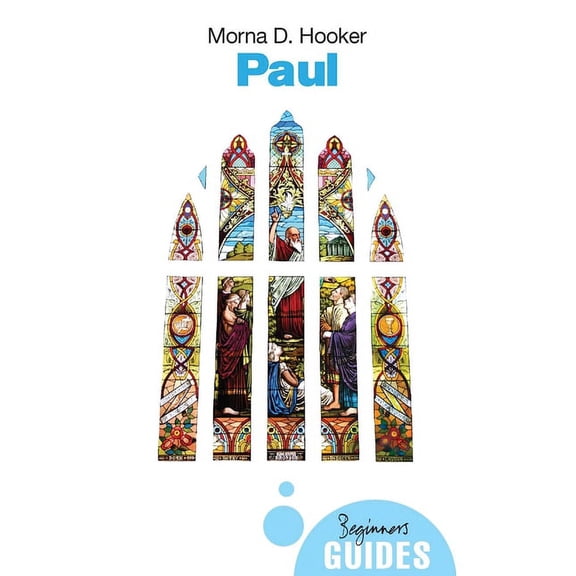 Beginner's Guides: Paul : A Beginner's Guide (Paperback)
