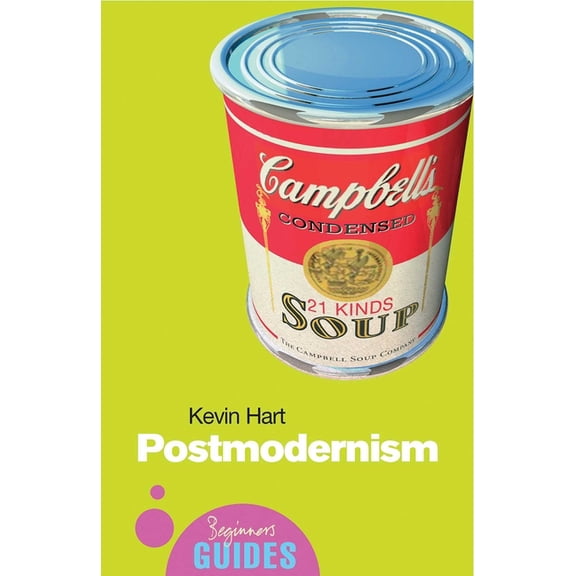Beginner's Guides: Postmodernism : A Beginner's Guide (Paperback)