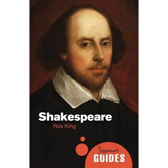 Beginner's Guides: Shakespeare : A Beginner's Guide (Paperback)