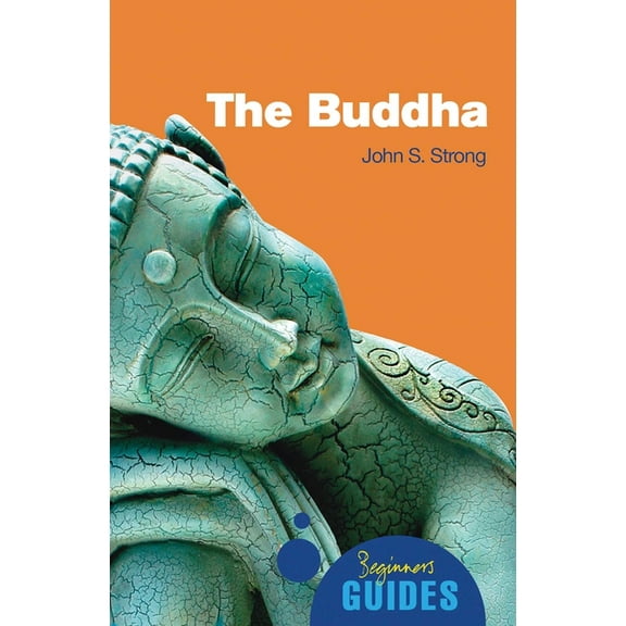Beginner's Guides: The Buddha : A Beginner's Guide (Paperback)