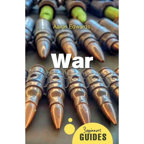 Beginner's Guides: War : A Beginner's Guide (Paperback)