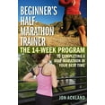 thumbnail image 1 of Pre-Owned Beginner's Half-Marathon Trainer: The 14-Week Program to Completing a Half-Marathon in Your Best Time (Paperback) 1569756368 9781569756362, 1 of 1