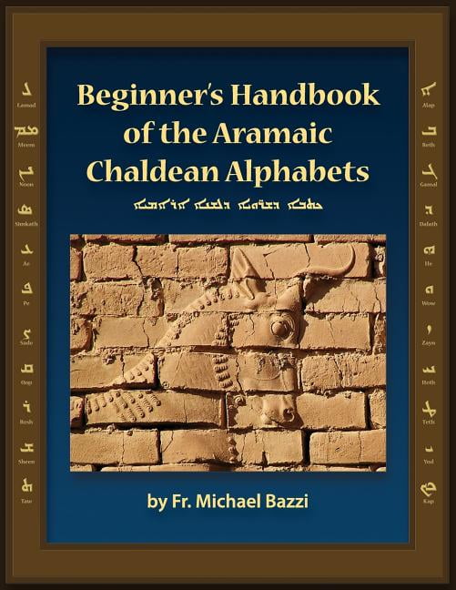 Beginner's Handbook of the Aramaic Chaldean Alphabets (Paperback)