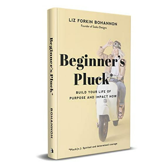 Pre-Owned Beginner's Pluck: Build Your Life of Purpose and Impact Now, 9780801094248, 0801094240, Hardcover, Illustrated edition