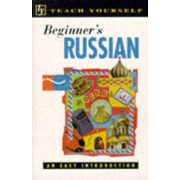 Pre-Owned Beginner's Russian (Teach Yourself: Beginner's) (Paperback) 0340639105 9780340639108