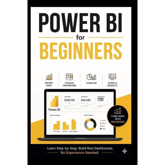 Beginner's Tech Handbook Power Bi For Beginners: The 7 days guide to crafting dashboards and enhancing your data strategy skill., (Paperback)
