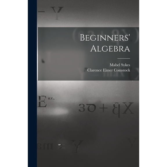 Beginners' Algebra (Paperback)