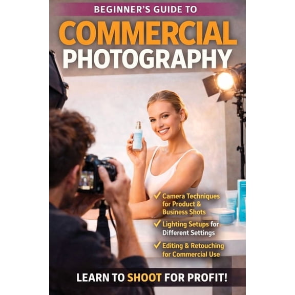 Beginners_Guide_to_Commercial_Photography, (Paperback)