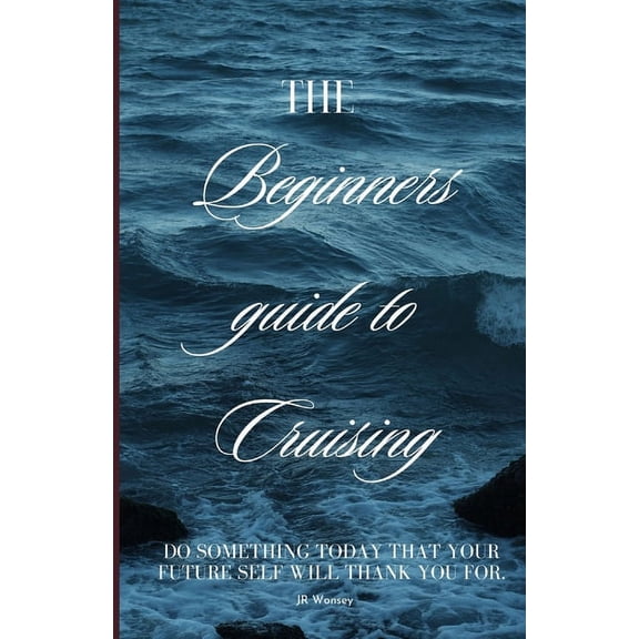 Beginners Guide to Cruising (Paperback)