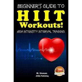 Beginners Guide to Hiit Workouts High Intensity Interval Training