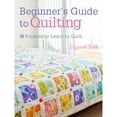 thumbnail image 1 of Pre-Owned Beginner's Guide to Quilting: 16 Projects to Learn to Quilt (Paperback) 1446302547 9781446302545, 1 of 1
