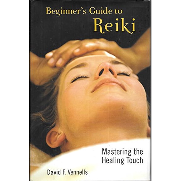Pre-Owned Beginner's Guide to Reiki: Mastering the Healing Touch Edition: First Paperback