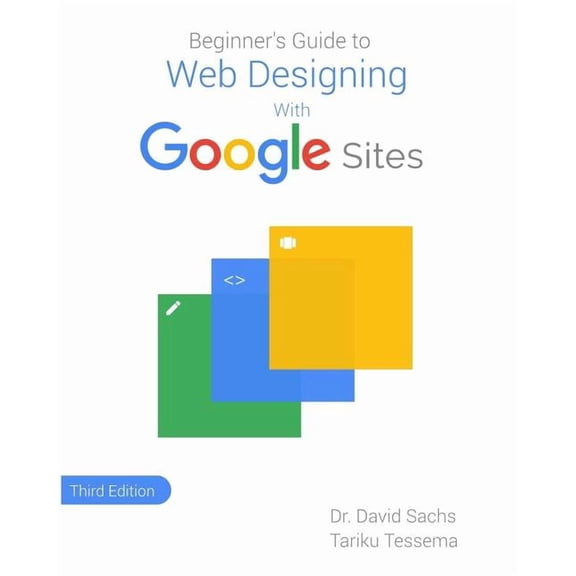 Beginners Guide to Web Designing with Go Beginner's Guide to Web Designing with Google Sites, (Paperback)