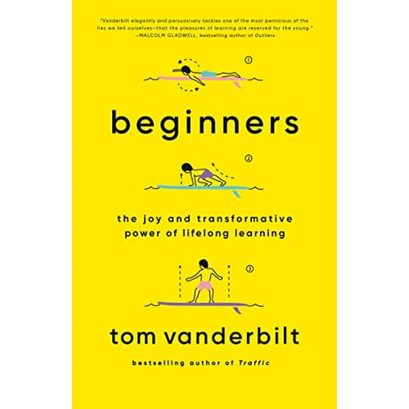Pre-Owned Beginners: The Joy and Transformative Power of Lifelong Learning (Paperback) 0525432973 9780525432975