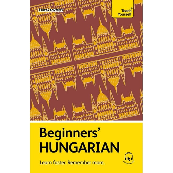 Beginners' Hungarian: Learn Faster. Remember More., (Paperback)