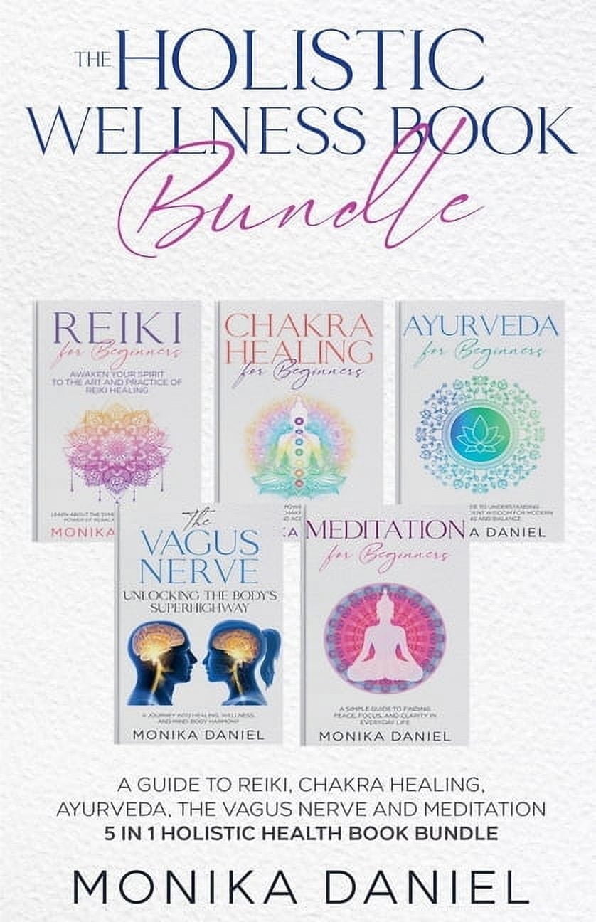 Beginners Insight To The Holistic The Holistic Wellness Book Bundle A