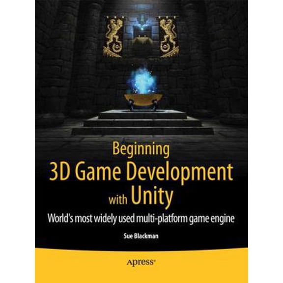 Pre-Owned Beginning 3D Game Development with Unity: All-In-One, Multi-Platform Game Development (Paperback) 1430234229 9781430234227
