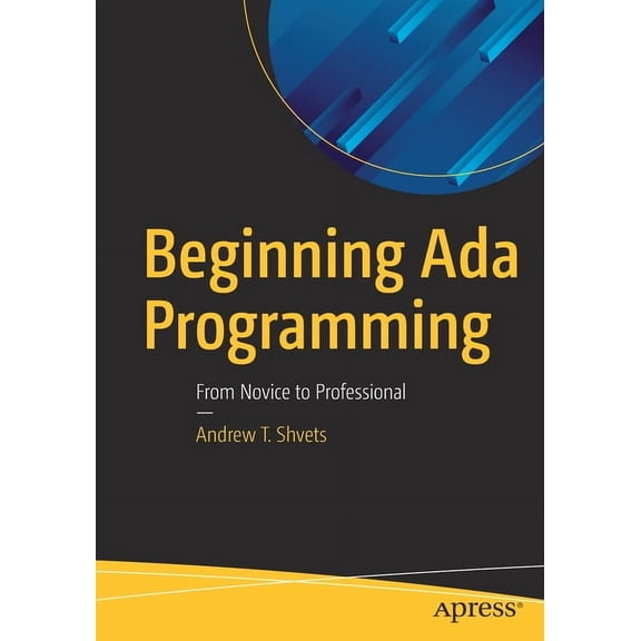 Beginning ADA Programming: From Novice to Professional, (Paperback)