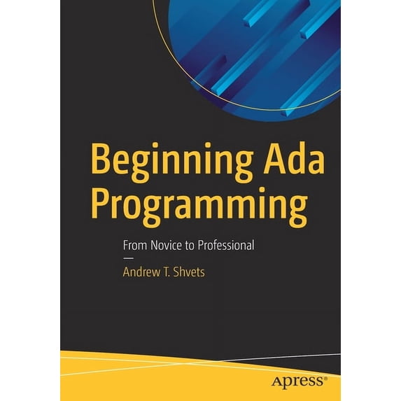Beginning ADA Programming: From Novice to Professional, (Paperback)