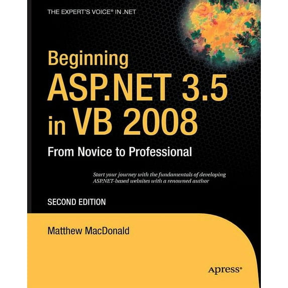 Expert's Voice in .NET Beginning ASP.NET 3.5 in VB 2008: From Novice to Professional, (Paperback)