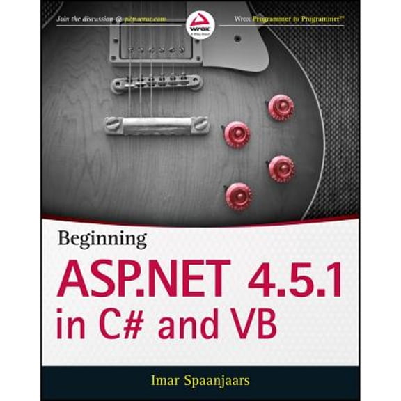 Pre-Owned Beginning ASP.NET 4.5.1: In C# and VB (Paperback) 111884677X 9781118846773