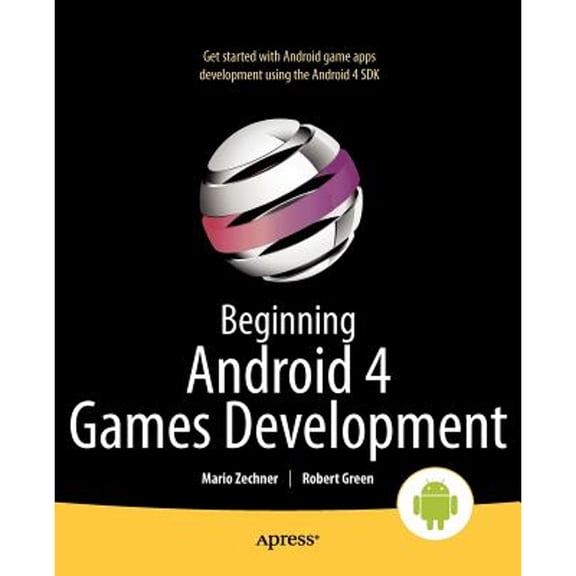 Pre-Owned Beginning Android 4 Games Development (Paperback) 1430239875 9781430239871