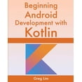 thumbnail image 1 of Beginning Android Development With Kotlin (Paperback), 1 of 1