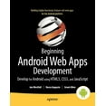 Beginning Android Web Apps Development: Develop for Android Using Html5 ...