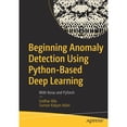 thumbnail image 1 of Pre-Owned Beginning Anomaly Detection Using Python-Based Deep Learning : With Keras and Pytorch (Paperback) 9781484251768, 1 of 1