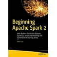thumbnail image 1 of Pre-Owned Beginning Apache Spark 2: With Resilient Distributed Datasets, Spark Sql, Structured Streaming and (Paperback) by Hien Luu, 1 of 1