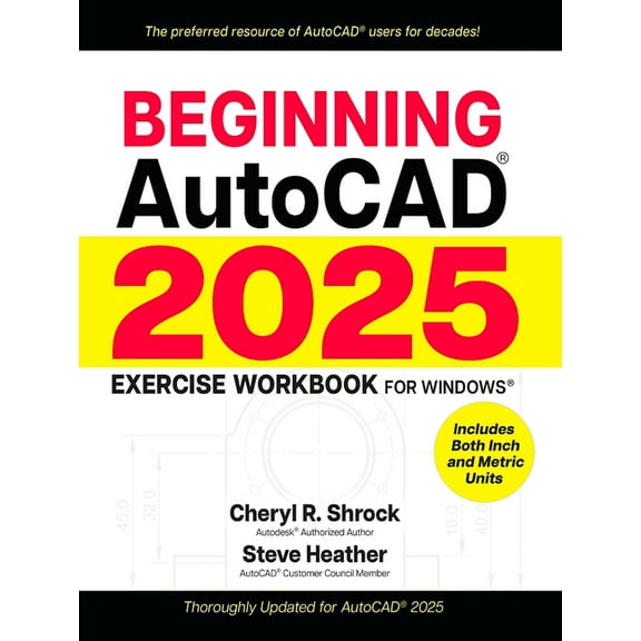 Beginning Autocad(r) 2025 Exercise Workbook: For Windows(r), (Paperback)