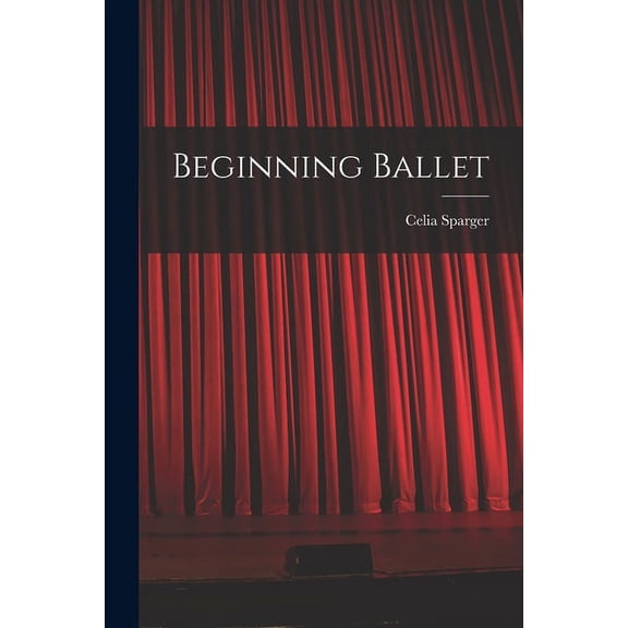 Beginning Ballet, (Paperback)