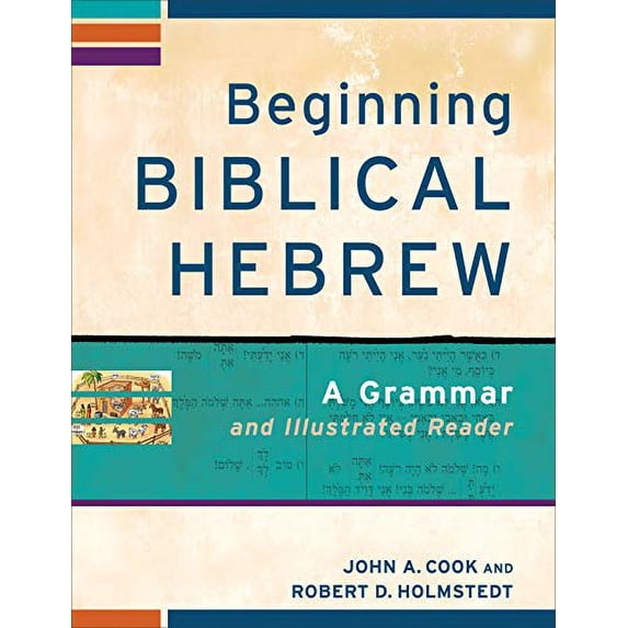 Pre-Owned Beginning Biblical Hebrew: A Grammar And Illustrated Reader (Learning Biblical Hebrew) Paperback