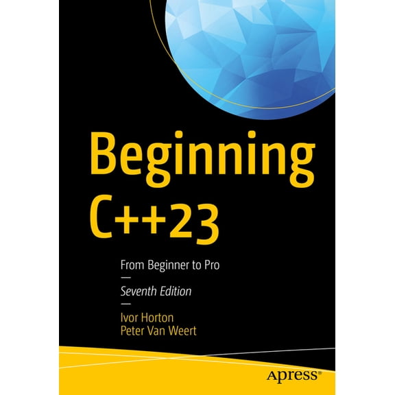 Beginning C++23: From Beginner to Pro, (Paperback)
