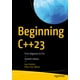 thumbnail image 1 of Beginning C++23: From Beginner to Pro (Paperback), 1 of 1