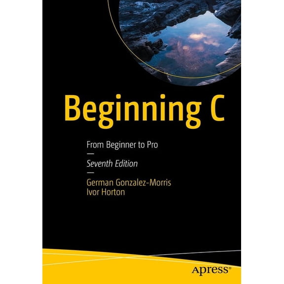 Beginning C: From Beginner to Pro, (Paperback)