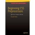 thumbnail image 1 of Beginning CSS Preprocessors: With Sass, Compass.Js and Less.Js, (Paperback), 1 of 1