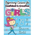 thumbnail image 1 of Pre-Owned Beginning Cursive for Confident & Creative Girls: Cursive Handwriting Workbook for Kids & Beginners to Cursive Writing Practice (Paperback) 1945056851 9781945056857, 1 of 1